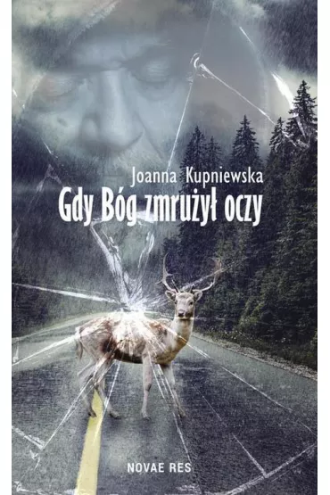 Gdy b�g zmru�y� oczy - Joanna Kupniewska
