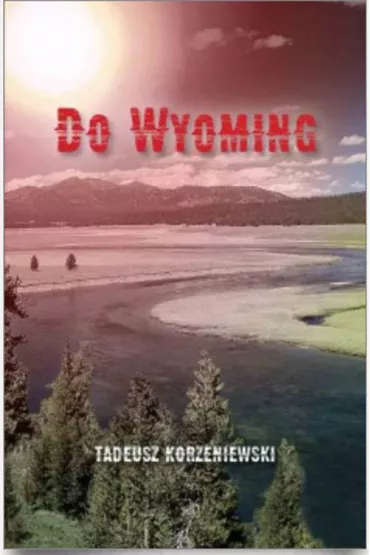 Do Wyoming - Tadeusz Korzeniewski
