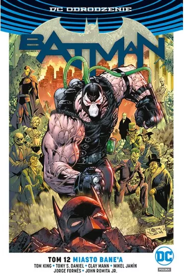 DC Odrodzenie Miasto Bane'a. Batman. Tom 12 - Tony S. Daniel, Mikel Janin, Clay  Mann, Tom King, Jorge Fornes
