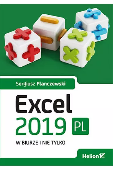 Excel 2019 pl w biurze i nie tylko - Sergiusz Flanczewski