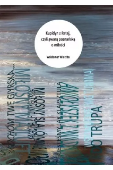 KUPIDYN Z RATAJ - Waldemar Wierzba
