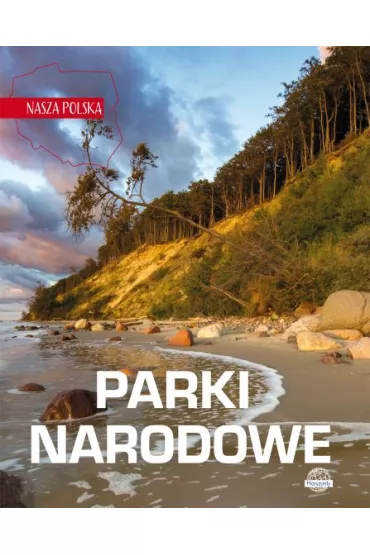 Nasza Polska. Parki narodowe