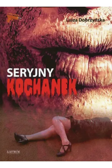 Seryjny kochanek - Luiza Dobrzy�ska