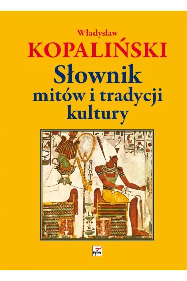 S�ownik mit�w i tradycji kultury - W�adys�aw Kopali�ski