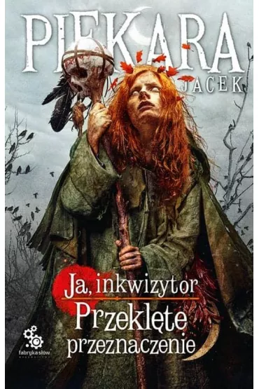 Ja, Inkwizytor. Przekl�te przeznaczenie. Cykl o Mordimerze Madderdinie - Jacek Piekara