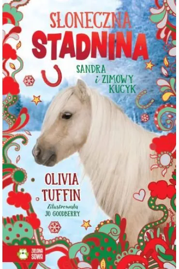 Sandra i zimowy kucyk. S�oneczna Stadnina. Tom 7 - Olivia  Tuffin