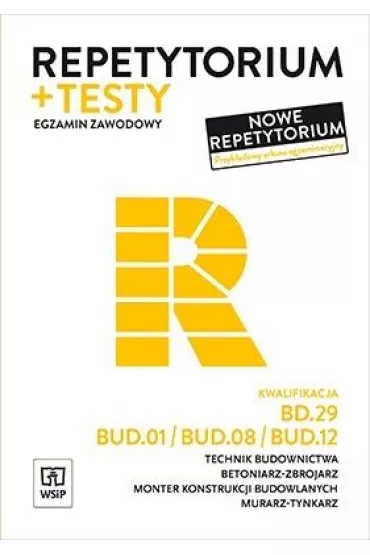 Repetytorium i testy. Technik budownictwa BD.29/BUD.01/BUD.08/BUD.12. Egzamin zawodowy - Miros�aw Koz�owski, Miros�awa Popek, Tadeusz Maj