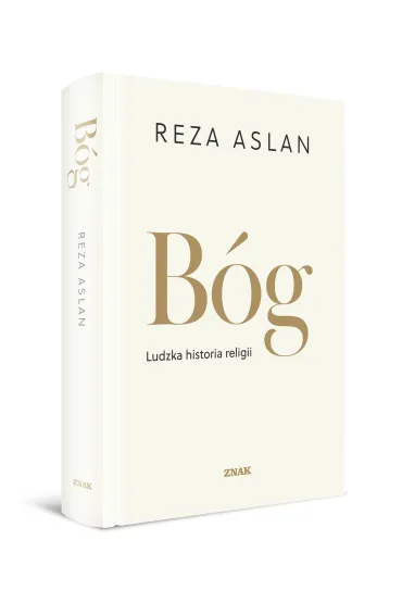 B�g. Ludzka historia religii - Aslan Reza