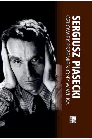 Cz�owiek przemieniony w wilka - Sergiusz Piasecki