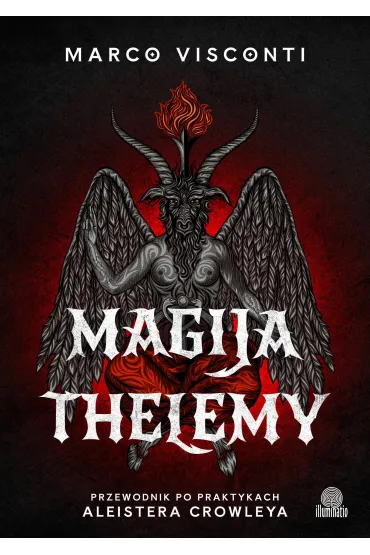 Magija thelemy. Przewodnik po praktykach Aleistera Crowleya - Marco Visconti
