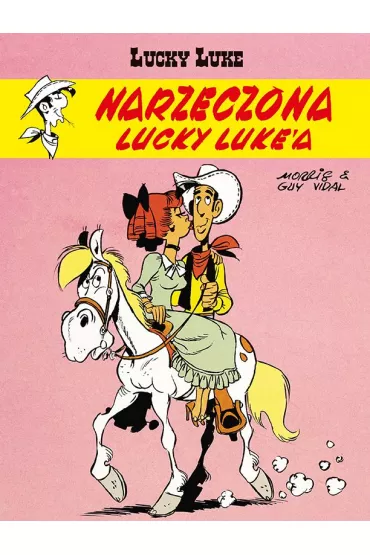 Narzeczona Lucky Luke`a. Lucky Luke. Tom 54 - Morris, Guy  Vidal