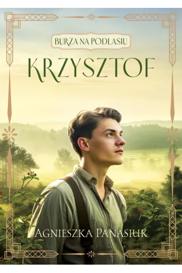 Krzysztof. Burza na Podlasiu. Tom 2 - Agnieszka Panasiuk