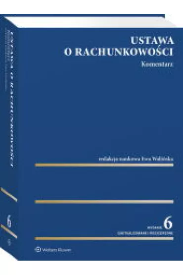 Ustawa o rachunkowo�ci. Komentarz - Ewa Wali�ska