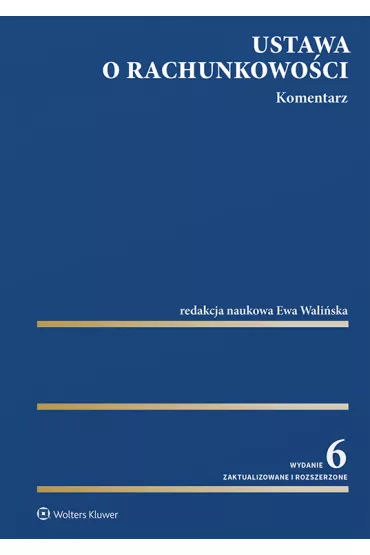Ustawa o rachunkowo�ci. Komentarz - Ewa Wali�ska