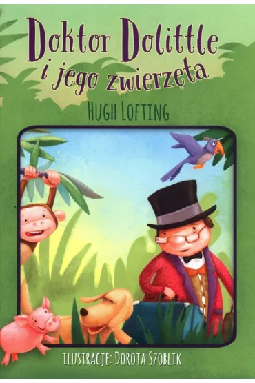 Doktor Dolittle i jego zwierzta - Hugh Lofting