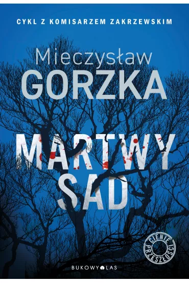 eBook Martwy sad. Cienie przesz�o�ci. Tom 1 mobi epub - Mieczys�aw Gorzka