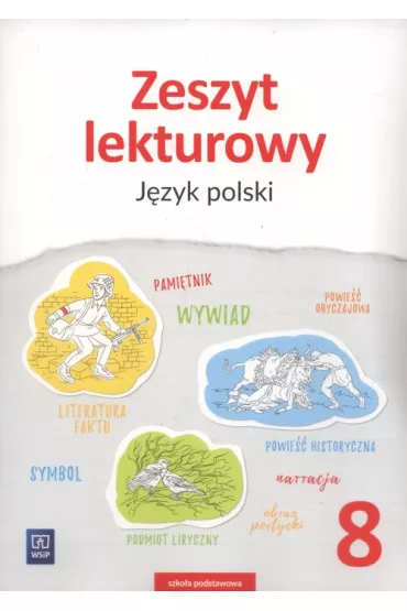 Zeszyt lekturowy. J�zyk polski. Zeszyt �wicze�. Klasa 8 - Ewa Horwath