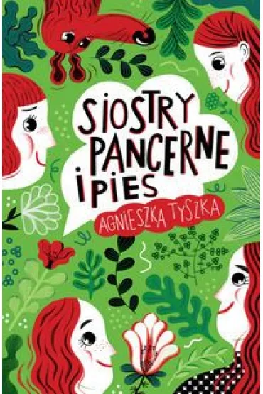 Siostry Pancerne i pies - Agnieszka Tyszka