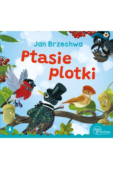 Ptasie plotki - Jan Brzechwa, Kazimierz Wasilewski
