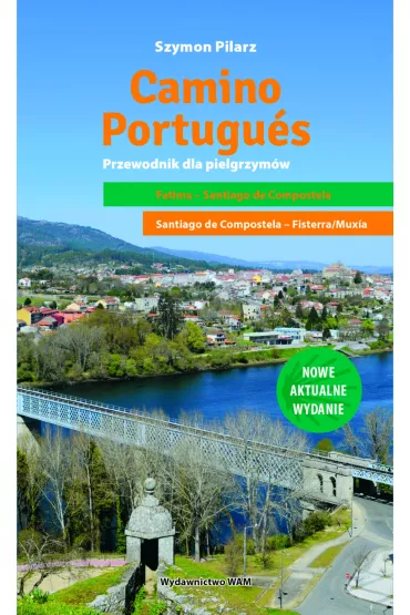 Camino Portugues. Przewodnik dla pielgrzymw - Szymon Pilarz, John  Brierley
