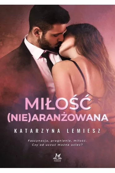 Mi�o�� (nie)aran�owana - Katarzyna  Lemiesz