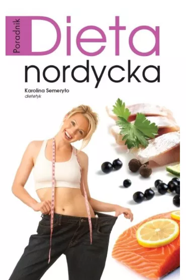 Dieta nordycka - Karolina Semery�o