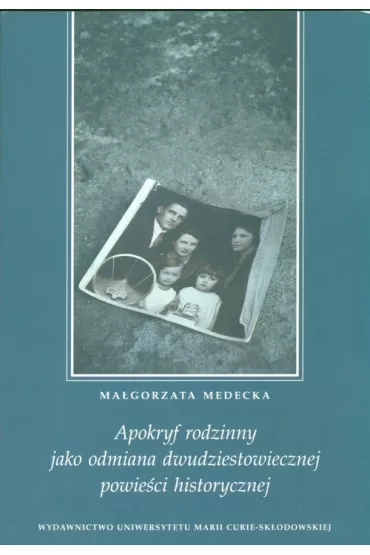 Apokryf rodzinny jako odmiana dwudziestowiczne - Ma�gorzata Medecka