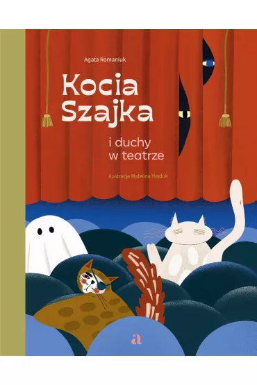 Kocia Szajka i duchy w teatrze - Agata Romaniuk, Malwina Hajduk