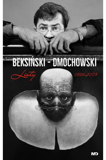 Beksi�ski - Dmochowski. Listy 1999-2003 - Zdzis�aw Beksi�ski