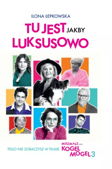 Tu jest jakby luksusowo, czyli to, czego nie zobaczysz w filmie Kogel-mogel 3 - Ilona �epkowska