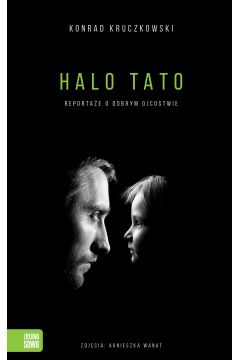 eBook Halo Tato. Reportae o dobrym ojcostwie mobi epub
