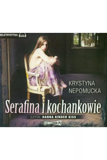 Audiobook Serafina i kochankowie CD - Krystyna Nepomucka