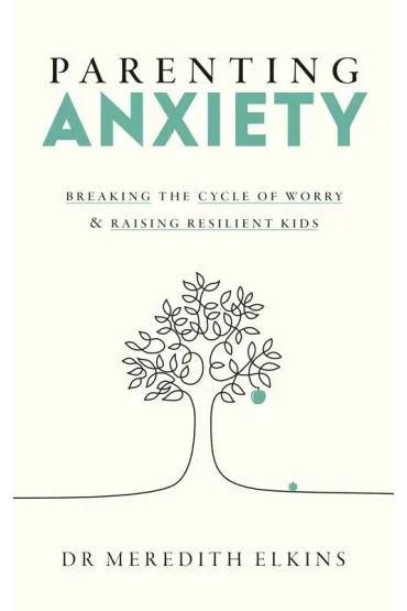 Parenting Anxiety - Meredith  Elkins