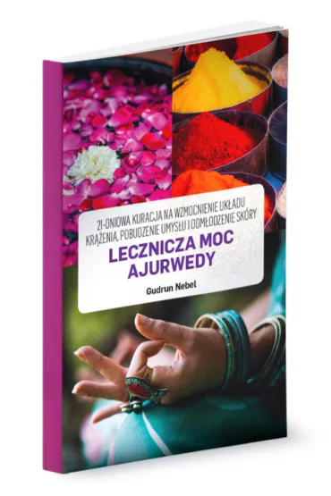 Lecznicza Moc Ajurwedy - Nebel Gudrun
