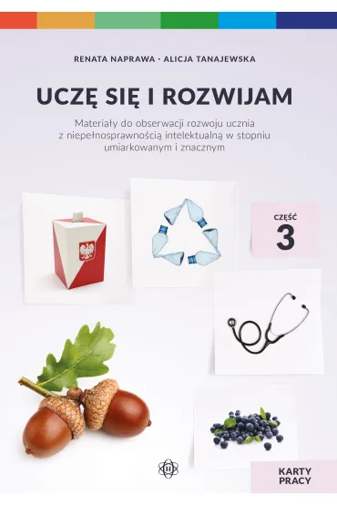 Ucz� si� i rozwijam. Karty pracy. Cz�� 3 - Alicja Tanajewska, Renata Naprawa
