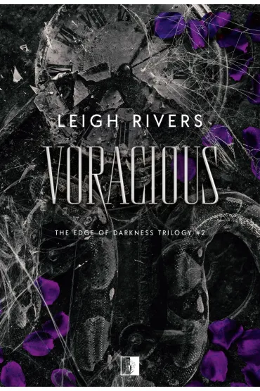 Voracious. The Edge of Darkness Trilogy. Tom 2 - Leigh Rivers