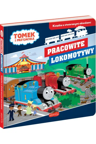 Pracowite lokomotywy. Tomek i przyjaciele. Ksi��ka z otwieranymi okienkami - Laura  Green