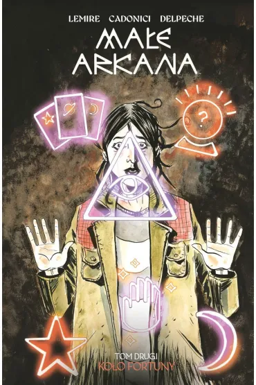 ko�o fortuny. Ma�e Arkana. Tom 2 - Jeff Lemire