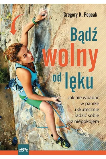 B�d� wolny od l�ku - Gregory K. Popcak