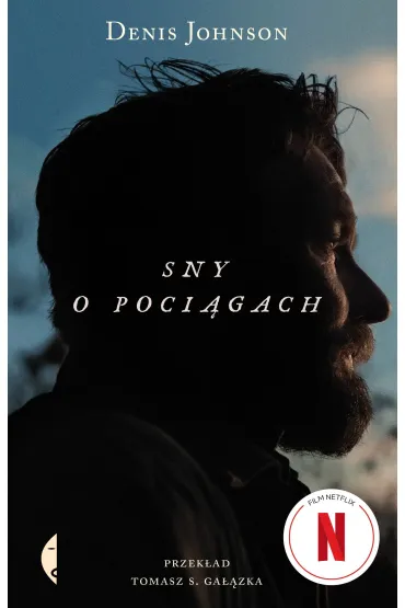 Sny o poci�gach (wydanie filmowe) - Denis Johnson