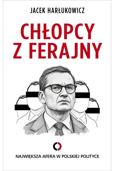 eBook Ch�opcy z ferajny. Najwi�ksza afera w polskiej polityce mobi epub - Jacek  Har�ukowicz