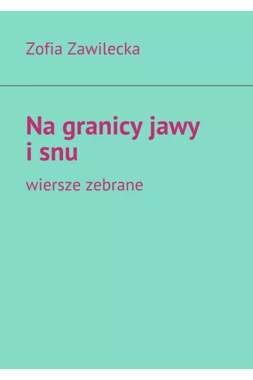 eBook Na granicy jawy i�snu mobi epub - Zofia Zawilecka
