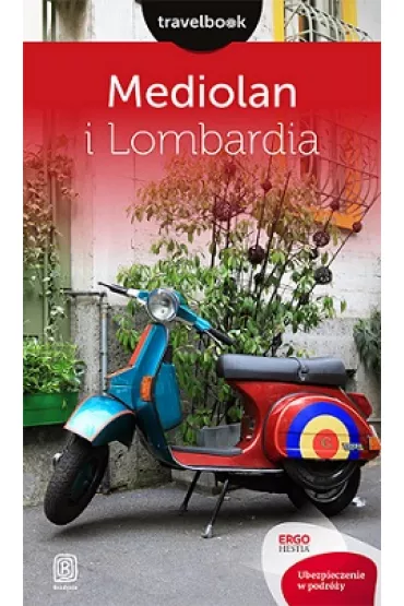 Mediolan i Lombardia. Travelbook - Beata Pomykalska, Pawe� Pomykalski