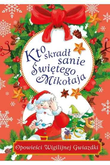 Kto skrad� sanie �wi�tego Miko�aja - Danuta Zawadzka