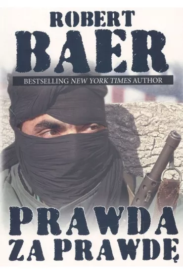 Prawda za prawd� - Robert Baer