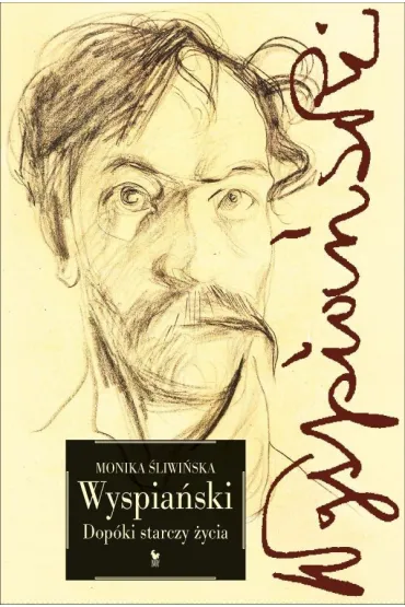 Wyspia�ski. Dop�ki starczy �ycia - Monika �liwi�ska
