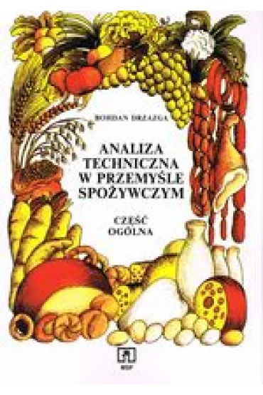 Analiza techniczna w przemy�le spo�ywczym - Drzazga Bohdan145