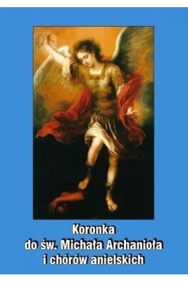 Koronka do �w. Micha�a Archanio�a - Stanis�aw Antoni Nowak