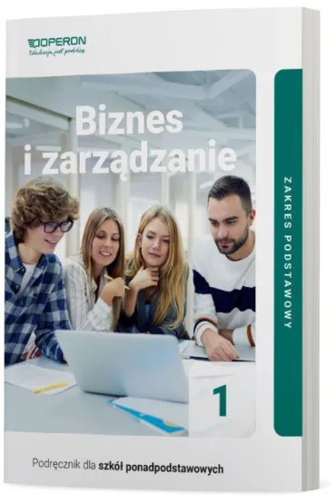Biznes i zarz�dzanie 1. Zakres podstawowy. Podr�cznik dla szk� ponadpodstawowych - Jaros�aw Korba, Zbigniew Smutek