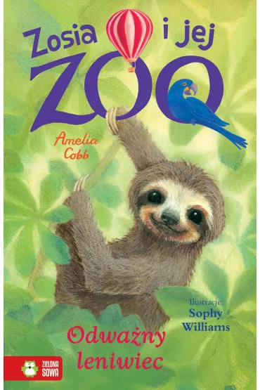 Odwa�ny leniwiec. Zosia i jej zoo - Amelia Cobb